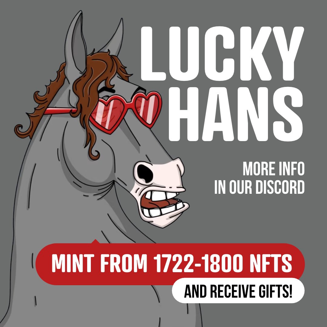 🐴🍀Lucky Hans🍀🐴 

🎁Mint from 1722 Hans to 1800 and receive gifts!

🔥Mint now: mint.cryptohansclub.com

🚀More info: discord.gg/cryptohansclub

#NFT #mint #Giveaway #eth #gift #NFTCommuntiy #NFTGiveaway