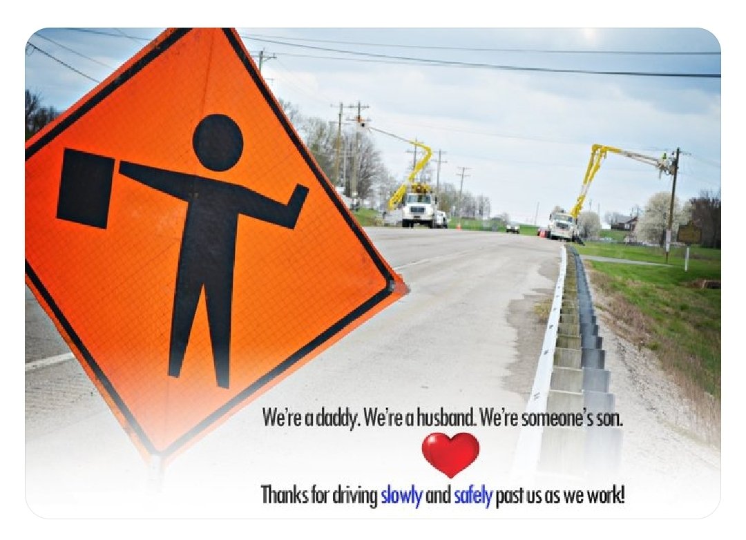 April 17-21 is National Work Zone Awareness Week. If you approach a roadside crew while driving, please move into an open lane (away from the work zone). If a lane is not open, please slow down.