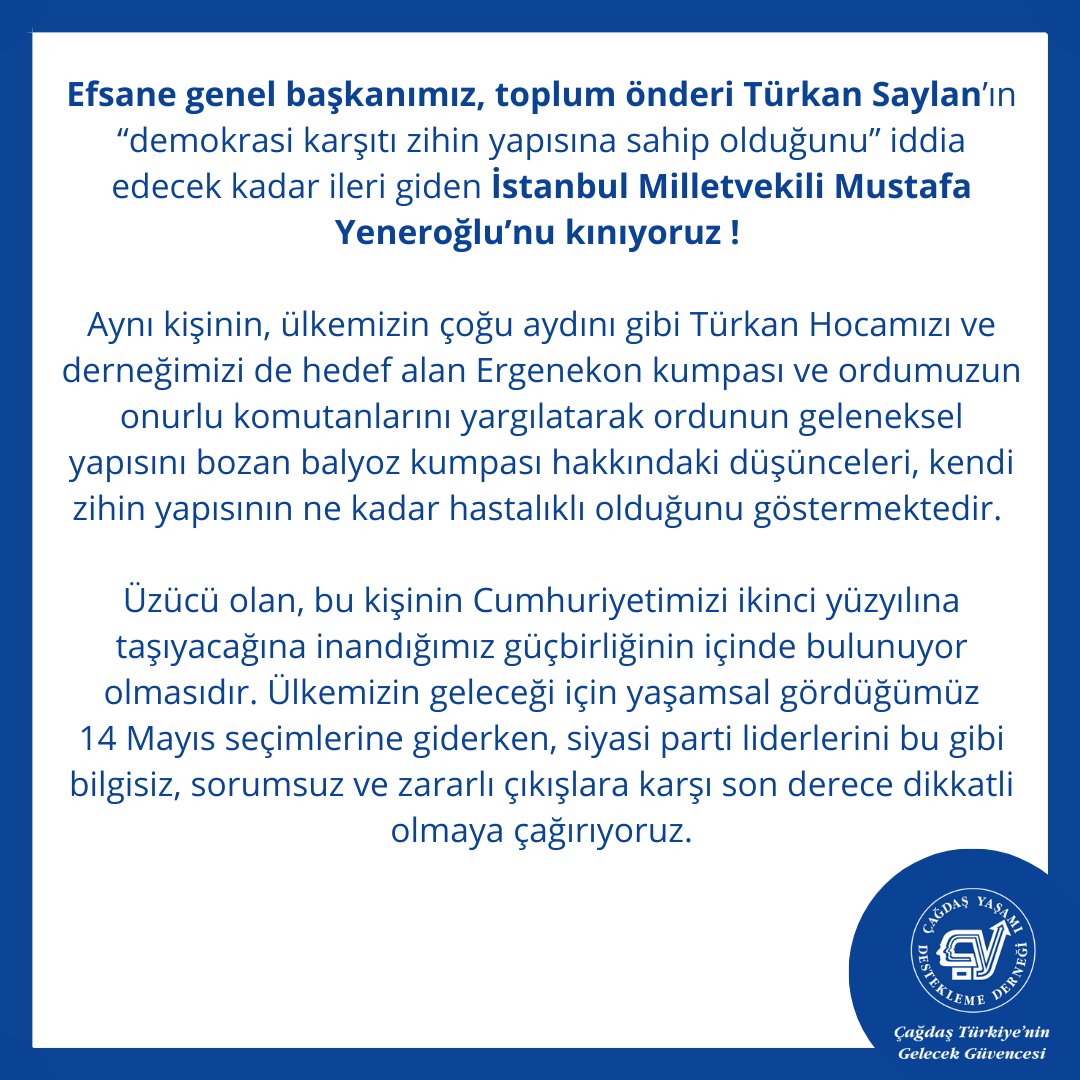 Efsane genel başkanımız, toplum önderi Türkan Saylan’ın “demokrasi karşıtı zihin yapısına sahip olduğunu” iddia edecek kadar ileri giden İstanbul Milletvekili Mustafa Yeneroğlu’nu kınıyoruz !