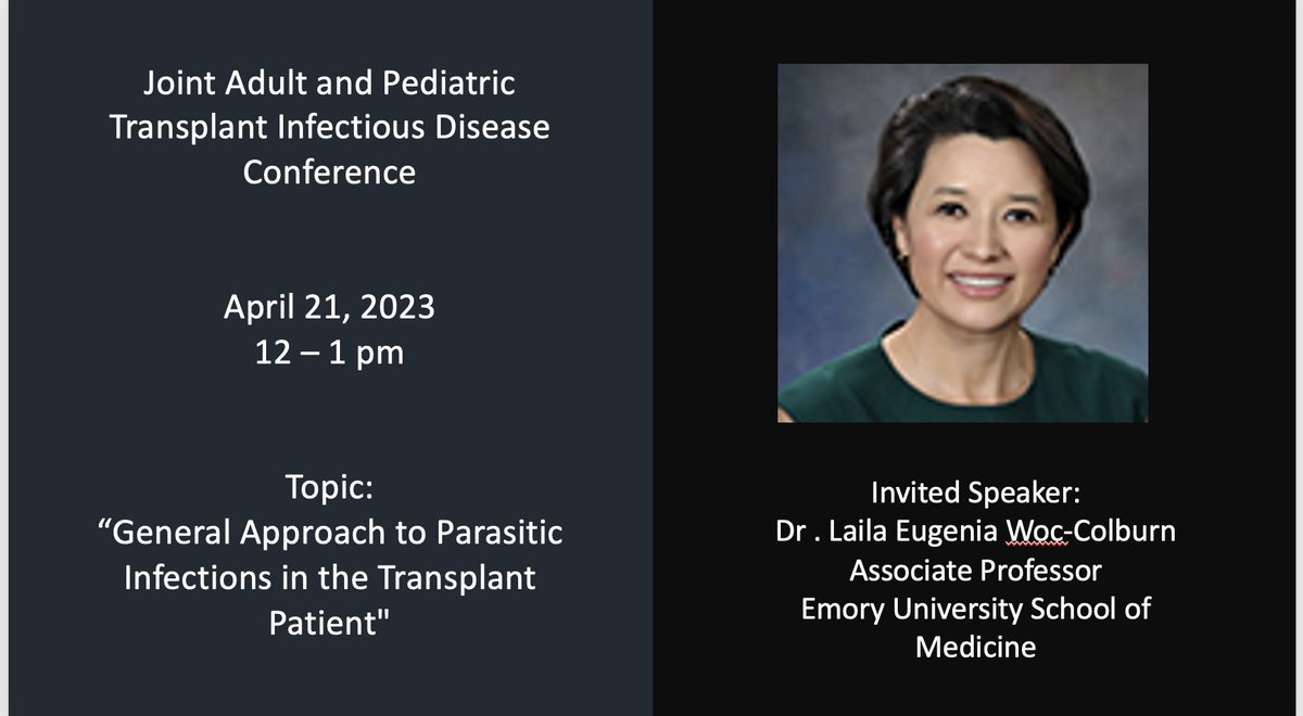 We are excited to have @DocWoc71 tomorrow at noon #Adult/PediatricTxIDConference. She will discuss 'General Approach to Parasitic Infections in the Transplant Patient' @YaleIMed @YaleIDFellows @yalepedsid @YaleTransplant @EmoryInfectDis @AST_IDCOP