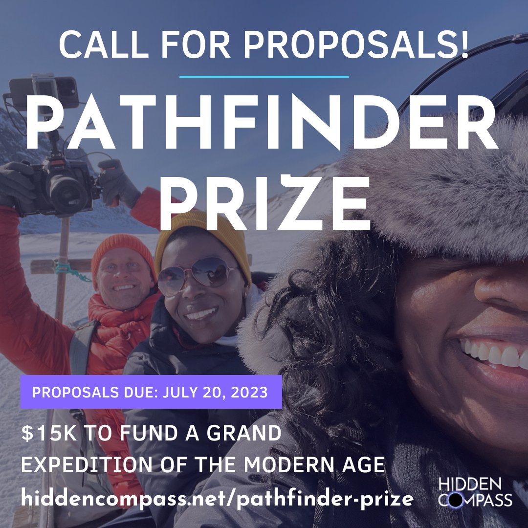 Hidden_Compass's tweet photo. Hidden Compass is now accepting proposals for the 2024 #PathfinderPrize! Think you deserve to win $15k to fund your dream expedition? Learn more and submit your proposal by July 20, 2023. https://t.co/9SIDSZGjy4 https://t.co/1ncw5ryR5Q