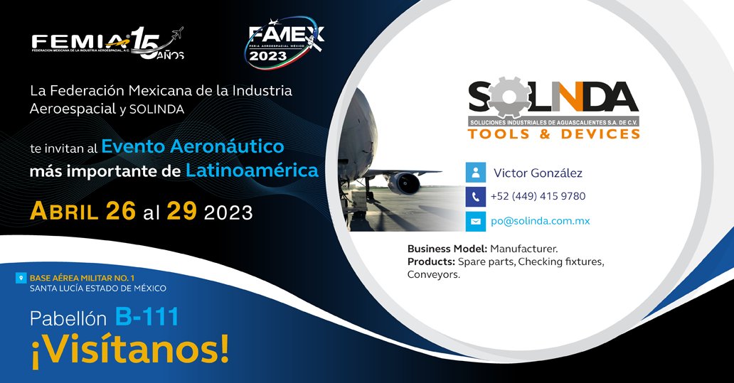 femia_news's tweet photo. ¡Nos vemos en #FAMEX 2023!
@femia_news #Solinda @FAMEXTweet #MexicoAerospace #ProveedorAeroespacial #investinmexico https://t.co/N9a1IDQMef