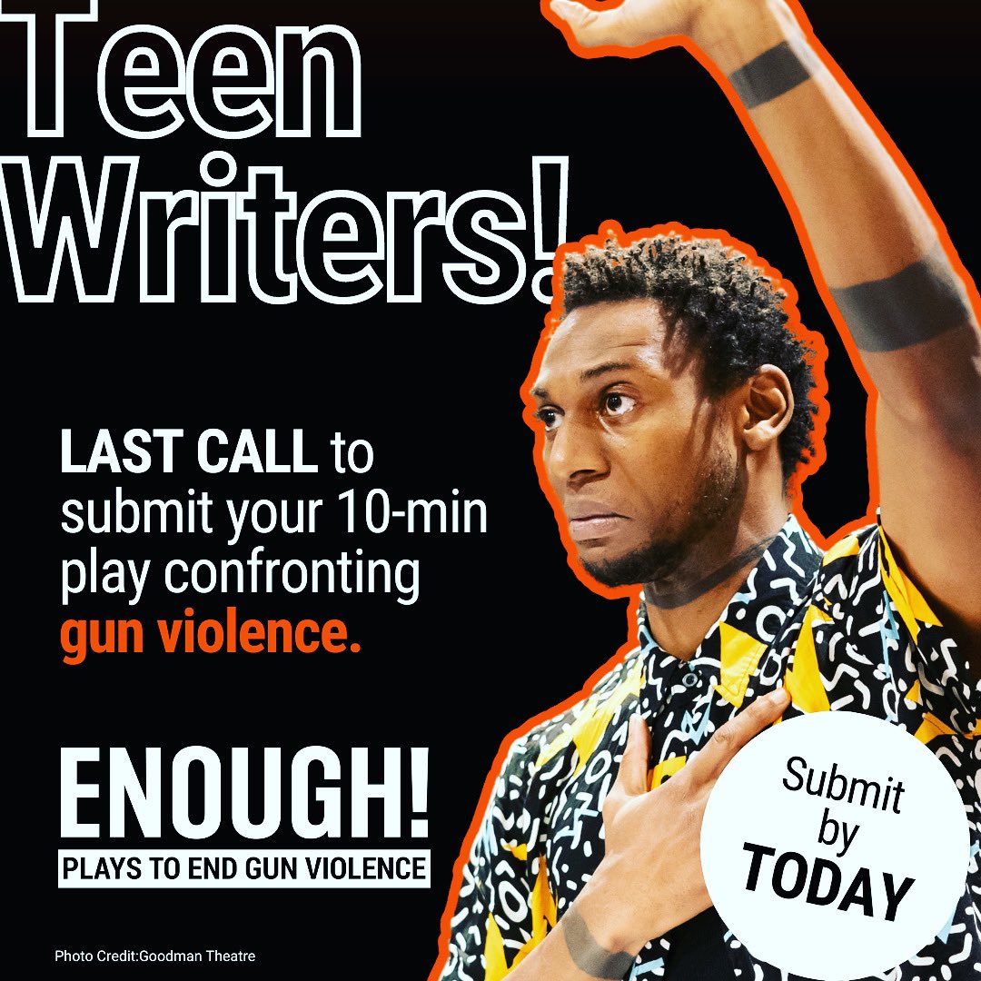 🚨 TODAY is the LAST day to submit your 10-min play confronting #gunviolence! TEENS; make your voice heard! Submit for a chance to have your play performed nationwide and published. Your voice matters in the fight against gun violence. USE IT! enoughplays.com/writing