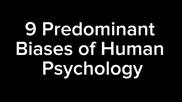 FinanceSkillset's tweet photo. 9 Predominant Biases of Human Psychology: https://t.co/rl1MtFhDAQ