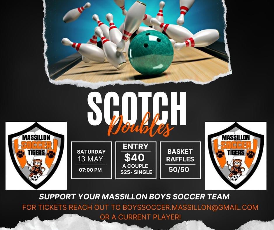 SCOTCH DOUBLES! Come join us and support the Massillon Boys Varsity Soccer! Tickets are $40 a pair, or $25 for a single! Grab your friends and make a night of it! We hope to see you there!

Date: Saturday, May 13th
Time: 7-10pm
Location: AMF Hall of Fame Lanes