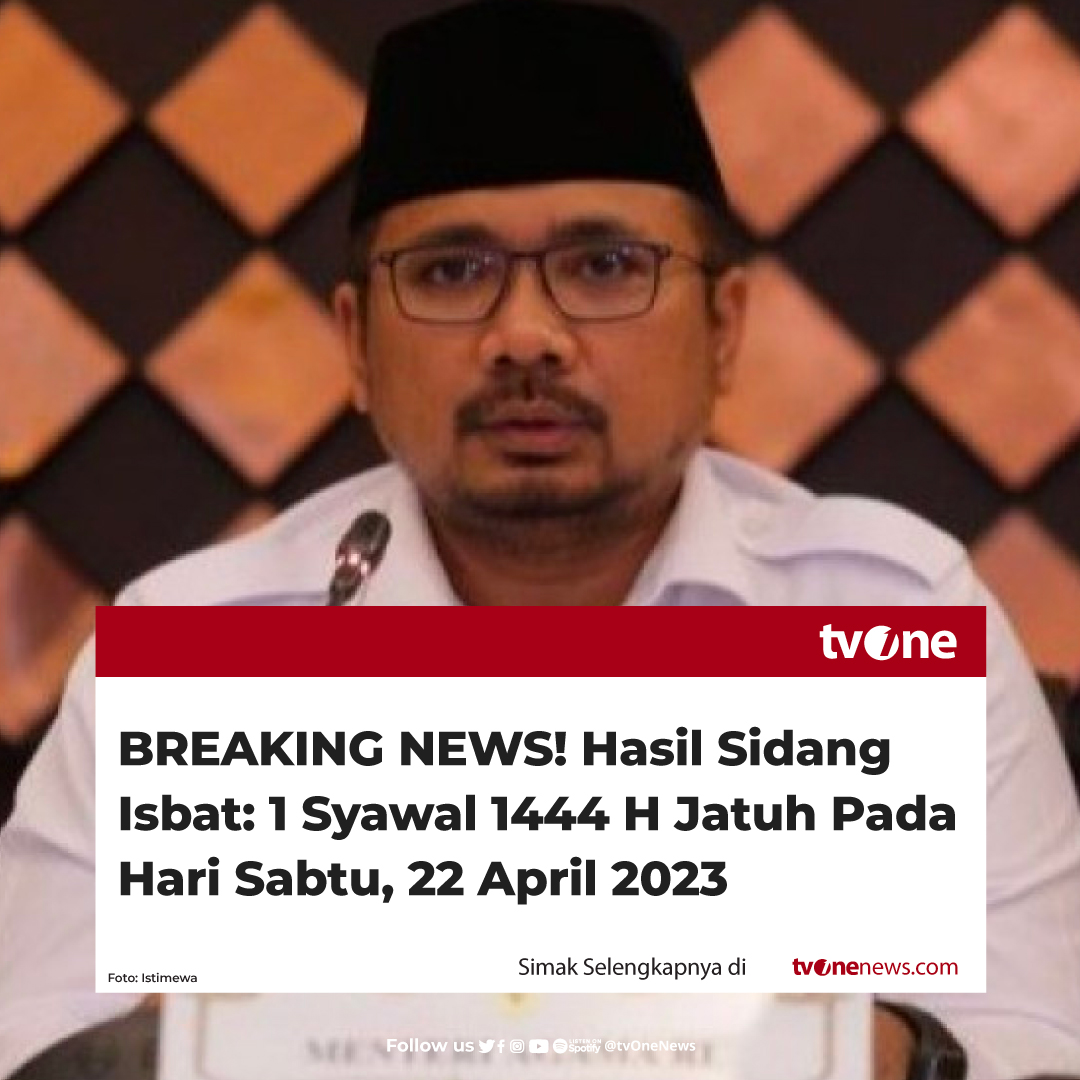 tvOneNews's tweet photo. Pemerintah menetapkan 1 Syawal 1444 H/2023 M jatuh pada hari Sabtu, 22 April 2023.

Simak berita selengkapnya hanya di https://t.co/f7om6dzAK7
#SoftNews_Religi #NewsOne #CariBeritaditvOne #Kemenag #SidangIsbat #IdulFitri1444H https://t.co/Flrmo70Zl9