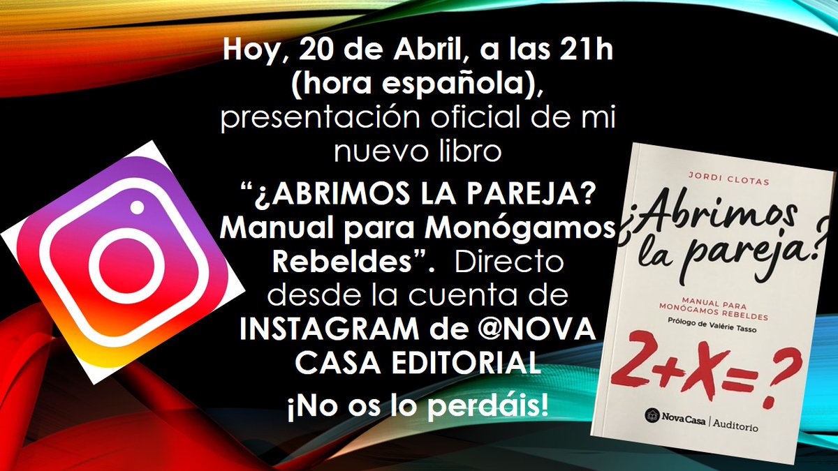 Hoy a las 21h, hora española, presentación oficial de "¿Abrimos la Pareja? Manual para Monógamos Rebeldes".  

Entrevista desde la cuenta de Instagram de Nova Casa Editorial en formato entrevista para el público de España e Hispanoamérica.