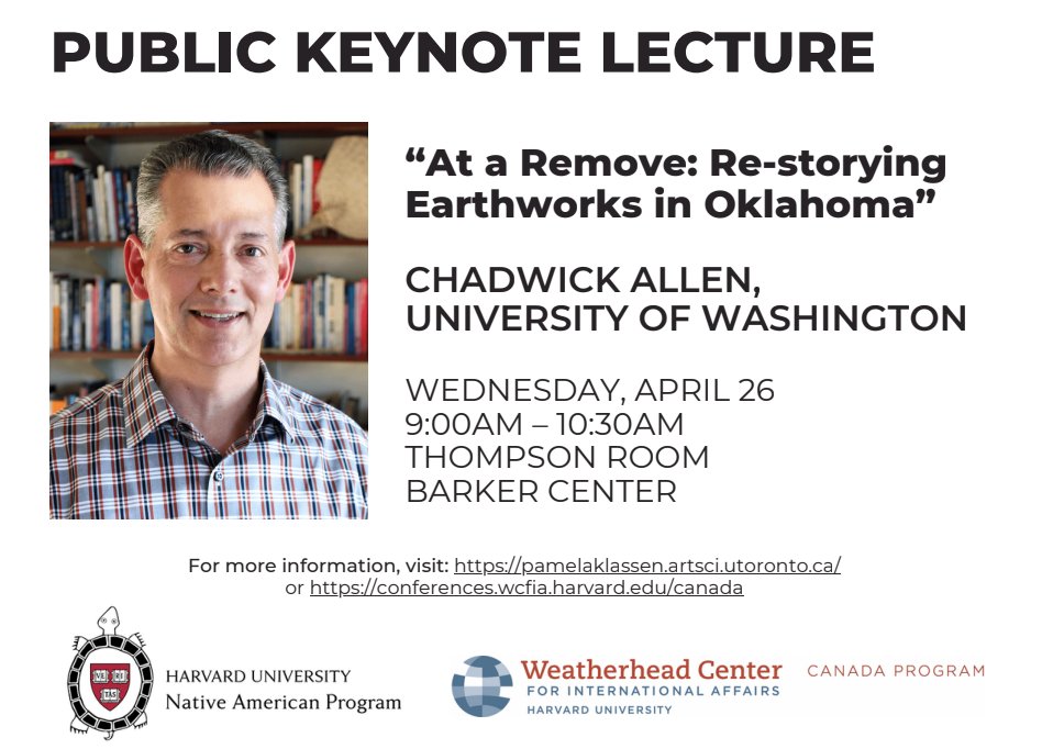 With the Harvard University Native American Program (@Harvard_Natives), we will be hosting Professor Chadwick Allen for a keynote lecture titled 'At a Remove: Re-storying Earthworks in Oklahoma' @HarvardWCFIA