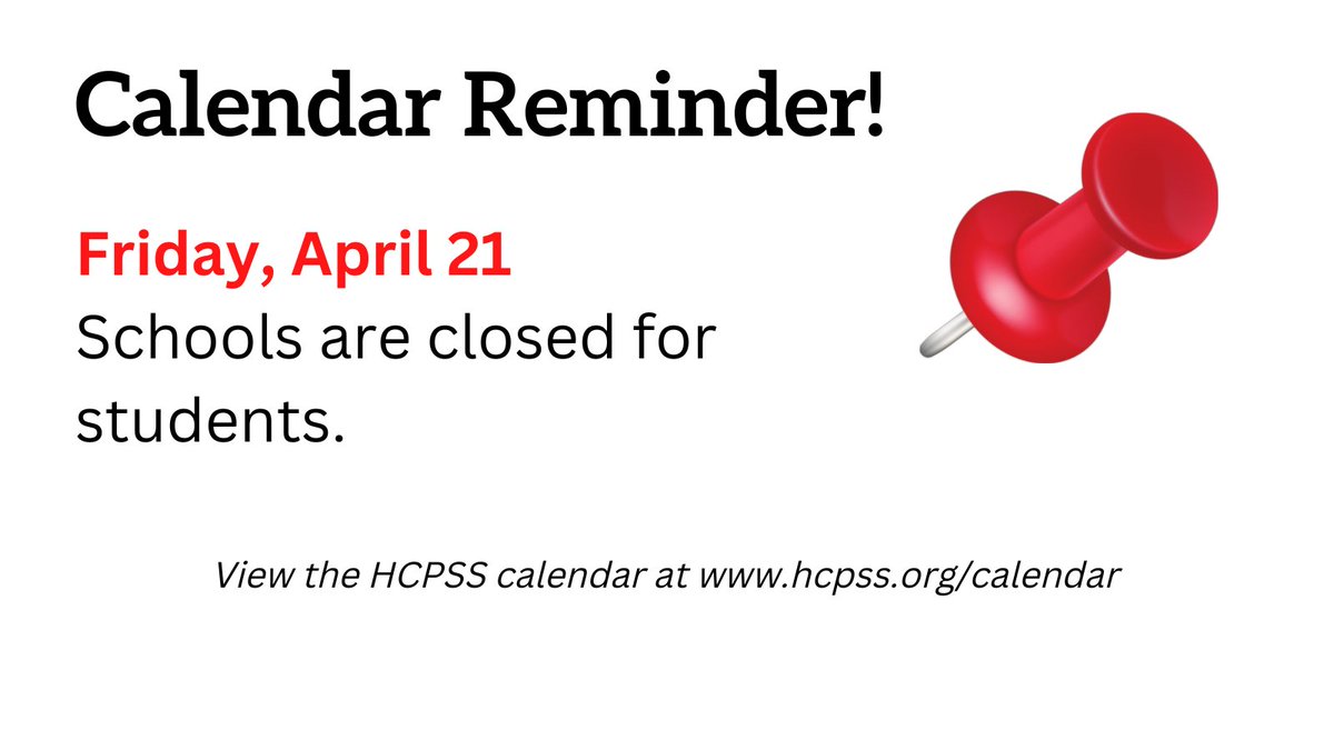 Calendar reminder! Schools are closed for students tomorrow, April 21. View the HCPSS calendar online: hcpss.org/calendar/