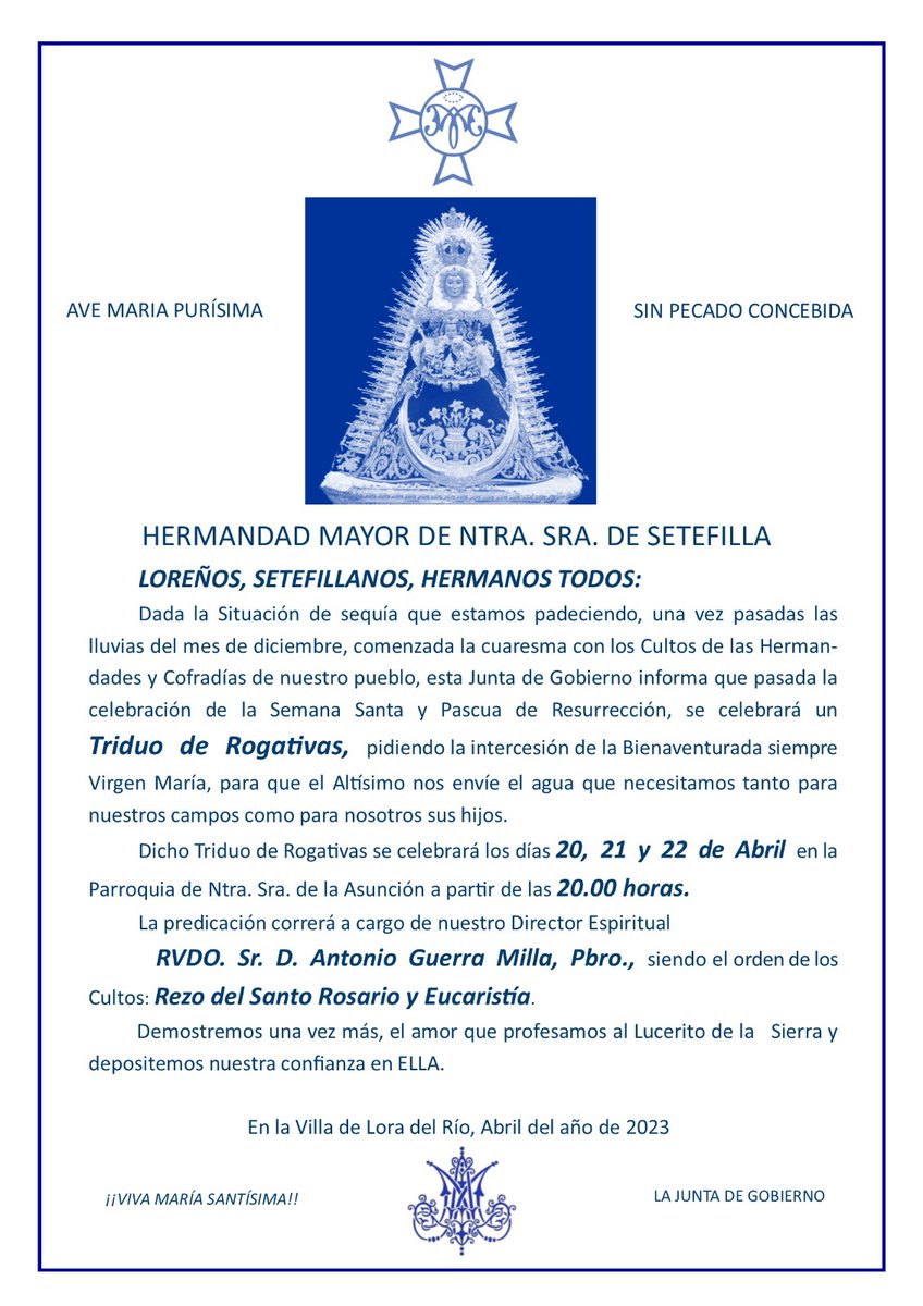 Si la tierra desecada 
Con su aridez nos devora,
Y vos cómo bienhechora
fuéreis del pobre aclamada;
Sed siempre nuestra abogada
Y nuestra fiel protectora. Pidamos por el agua que tanta falta hace. ¡Viva María Santísima!