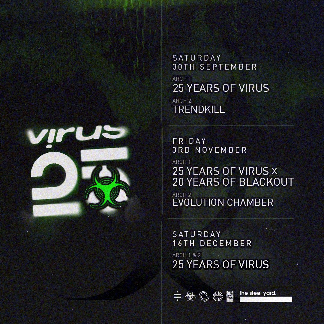 virus have dropped some more information on their 25 year celebrations. dropping some huge label takeovers throughout the 3 dates, you know this is going to be a celebration like no other.  ☣️🎟 → thesteelyard.london