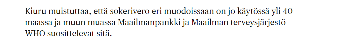 veli_au's tweet photo. @timrau @hsfi Niin, @UllaKiuru  (@SOSTE10) tarkoitatko alla olevassa, että maailmalla olisi useissa maissa "sokeriveroja" , jollainen Suomenkin (takapajulana) pitäisi vihdoin ottaa käyttöön? Mitä maita ja veroja tarkalleen ottaen tarkoitat ja miten ne suhteutuvat Suomen virvoitusjuomaveroon? https://t.co/FP0NTbm963
