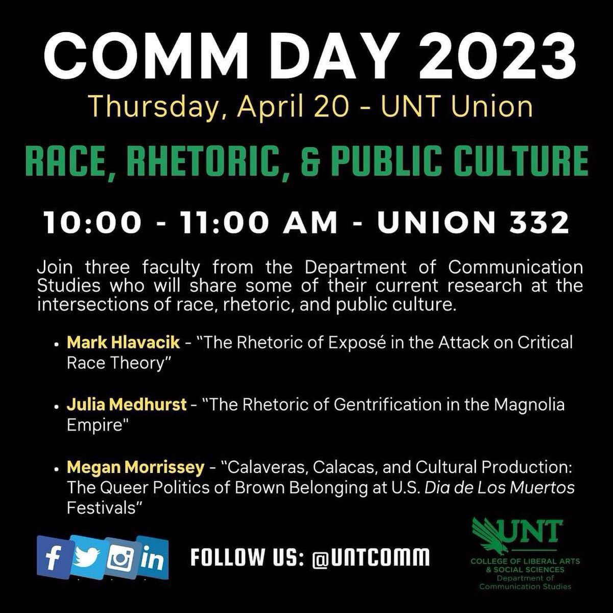 UNTComm's tweet photo. Join three faculty from COMM Studies -- Mark Hlavacik, Megan Morrissey, and Julia Medhurst -- who will share some of their recent research related to race, rhetoric, and public culture. #SomethingToTalkAbout #CommunicationBeyondWords #CommDay2023 https://t.co/SNFIs56rQH