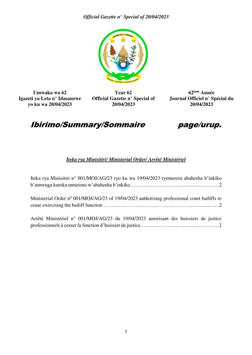 Igazeti ya Leta n° Idasanzwe yo ku wa 20/04/2023:
Iteka rya Minisitiri n° 001/MOJ/AG/23 ryo ku wa 19/04/2023 ryemerera abahesha b’inkiko b’umwuga kureka umurimo w’abahesha b’inkiko. 
Link: bit.ly/3KVkZR9