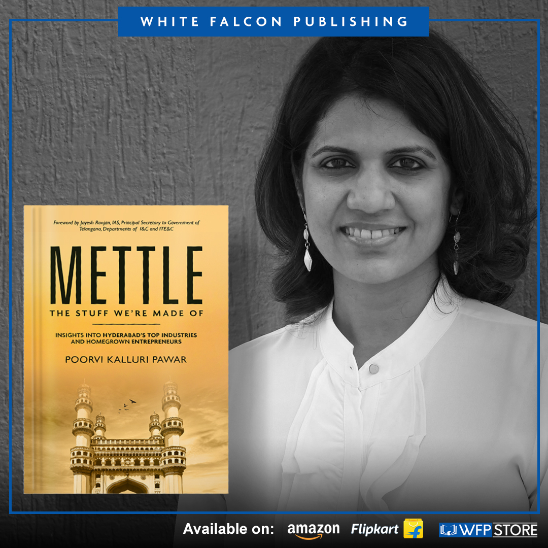 WhiteFalconpub's tweet image. Mettle-The Stuff We’re Made of - Insights into Hyderabad’s Top Industries and Homegrown Entrepreneurs By Poorvi Kalluri Pawar

Order Now 
Amazon: amzn.to/3GXIbgc
Flipkart: bit.ly/3LdPdQI
WFP Store: bit.ly/3onU6xr

#Mettle #PoorviKalluriPawar #ordernow