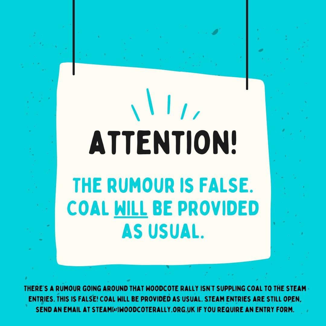 Woodcote Rally (@woodcoterally) on Twitter photo There’s a rumour going around that Woodcote Rally isn’t suppling coal to the steam entries. This rumour is FALSE. Coal WILL be provided as usual.
Steam entries are still open, send an email at steam@woodcoterally.org.uk if you require an entry form. There’s a rumour going around that Woodcote Rally isn’t suppling coal to the steam entries. This rumour is FALSE. Coal WILL be provided as usual.
Steam entries are still open, send an email at steam@woodcoterally.org.uk if you require an entry form.