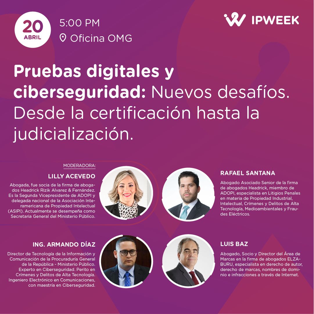Nuestro asociado senior Rafael Santana participará en la charla "Pruebas digitales y ciberseguridad: Nuevos desafíos. Desde la certificación hasta la judicialización para procesos litigiosos en materia de PI.", auspiciado por <a href="/ADOPI_DR/">ADOPI</a>, como parte del IP WEEK 2023. #Headrick