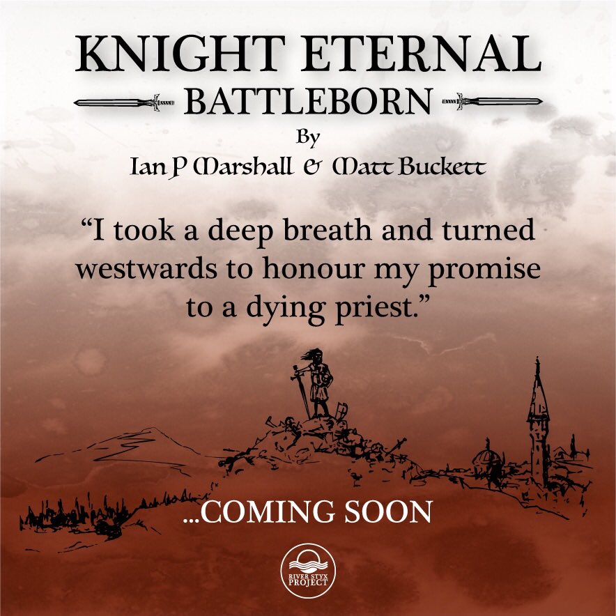 InkPotPress's tweet photo. New project - Illustrated fantasy novel by Ian P Marshall &amp; Matt Buckett. Follow @MattBuckettInfo for more about the crowdfunding for publishing in May. #KnightEternal #RiverStyxProject https://t.co/fIWRBuI2yL