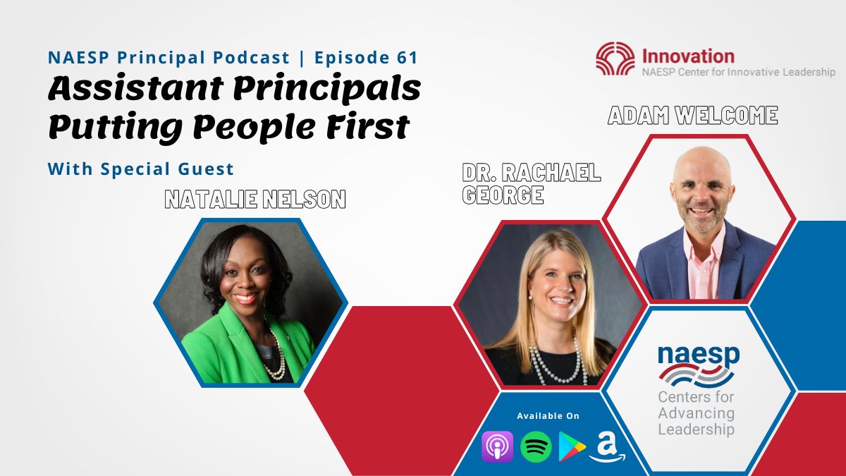 NAESP's tweet image. NEW! In this NAESP Principal Podcast episode, AP @nnspireesqleadr talks with hosts @mradamwelcome and @DrRachaelGeorge about her mantra &quot;People precede product and process&quot; and why it&apos;s crucial to stay people-focused. naesp.org/resource/assis…