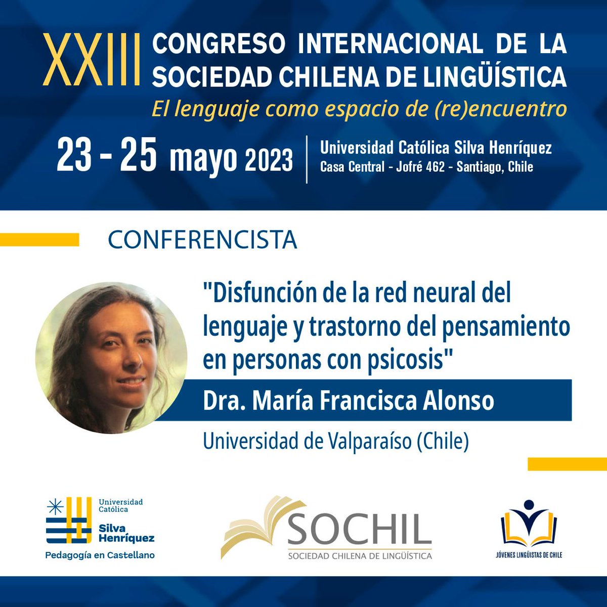 La Dra. María Francisca Alonso dictará una de las conferencias plenarias de #Sochil2023.
Nos vemos en mayo en la #UCSH
#sochil #Chile #linguistics