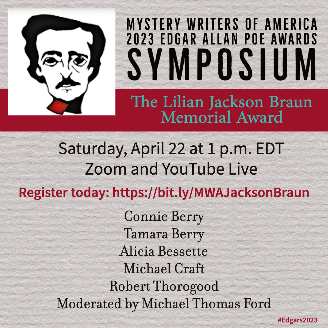 This Saturday I have the pleasure of moderating a panel discussion with the five finalists for the inaugural Lilian Jackson Braun Award presented by the Mystery Writers of America. It's free to attend. But you do need to register, which you can do here: bit.ly/MWAJacksonBraun