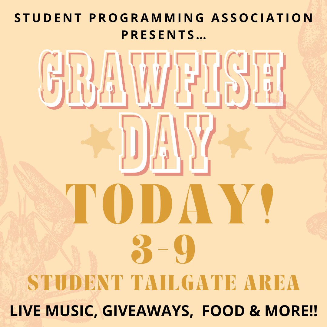 TODAY IS THE DAY!! 
Come to the Student Tailgate area 3-9pm and enjoy our annual Crawfish Day, Yee Craw style!!!