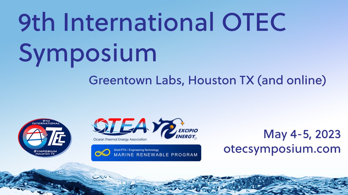 OceanThermal's tweet photo. Registration is now open for the 9th International OTEC Symposium May 4-5, 2023 at @GreentownLabs in Houston TX and online. https://t.co/N7NloX2pIp 20 presentations,  3 keynotes, and more. #free online.  Alongside the annual Houston @OTCevents https://t.co/Aqo2OGLqiZ