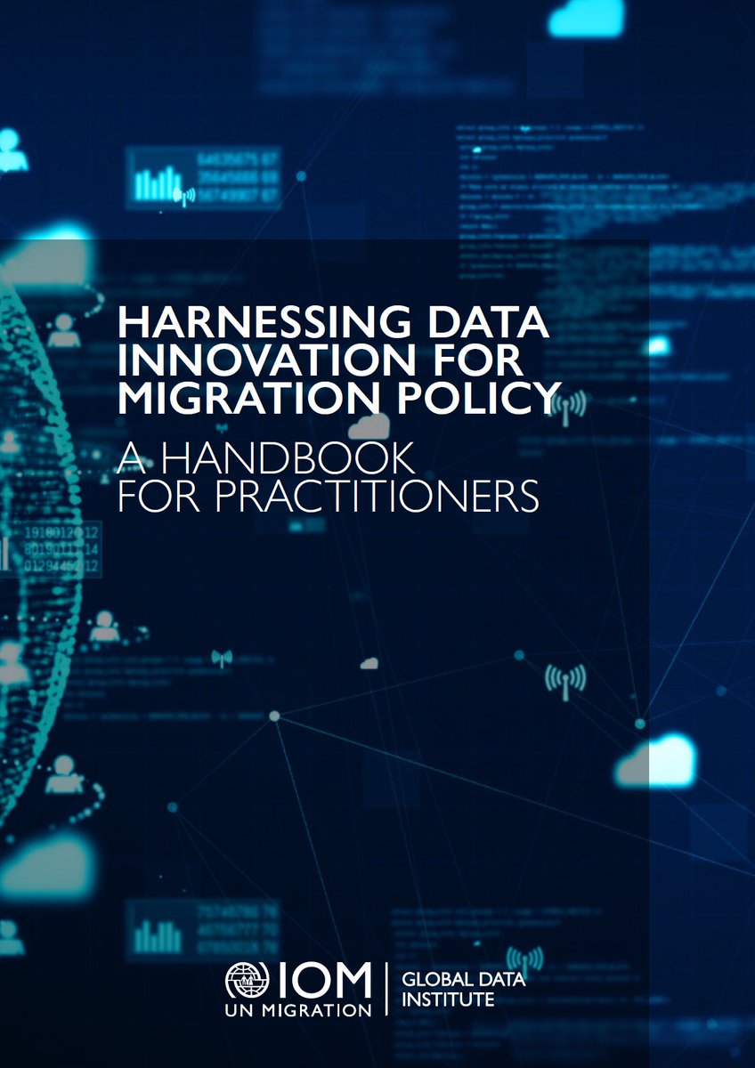 📢🌍The demand for improved migration foresight continues to grow.

Just launched!🚀📊The  "Practitioners’ Guide on Harnessing Data Innovation for Migration Policy" by IOM #GlobalDataInstitute and #BD4M. 

The Handbook provides practical solutions and forward-looking methods to