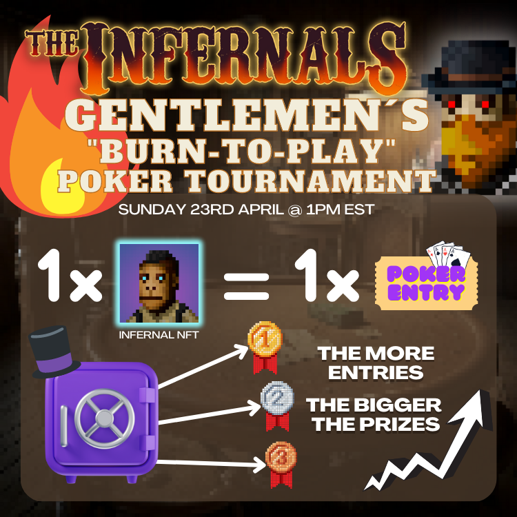 📢 Gentlemen, who is ready for another round of...

🔥"BURN-TO-PLAY" INFERNAL POKER🔥

Sunday 23rd April @ 1pm EST 🗓️
Everyone is Welcome 🤝 

Registration is NOW OPEN 🗒️
More details below on mechanics &amp; prizes 🏆
#expectTheInfernals
<a href="/NFTInfernals/">The Infernals</a>