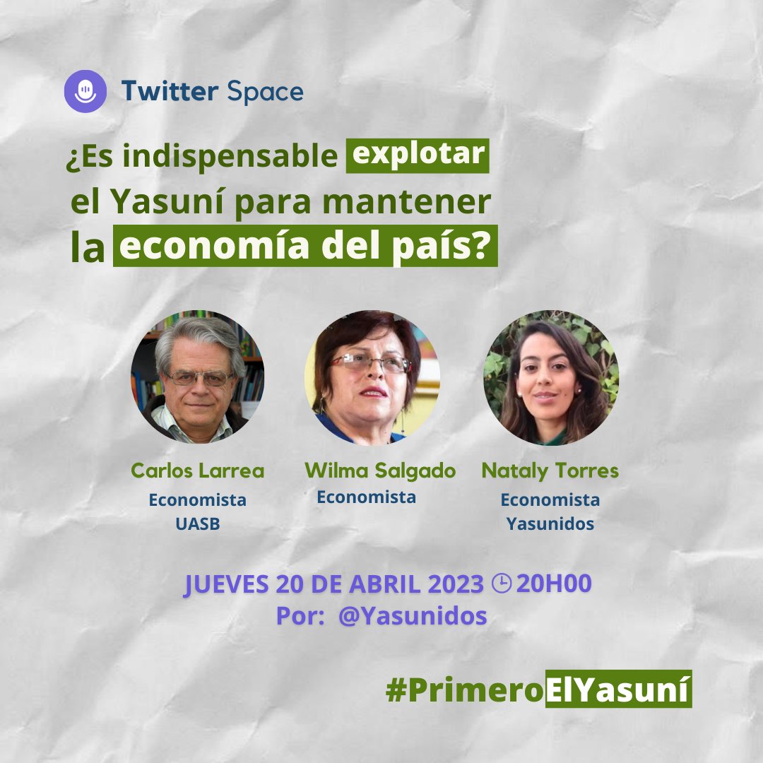 Yasunidos's tweet photo. 📣HOY #TwitterSpace

¿Es indispensable explotar el #Yasuní para mantener
la economía del país?

📌Invitadxs
@DraWilmaSalgado, 
@natytorresg 
Y Carlos Larrea.

🔗Link https://t.co/E15pv5BtE5

#PrimeroElYasuní
@AndradeqKarla
@dsalazaca @marlin99x @xacardenas
 @CorteConstEcu https://t.co/YddLNkEUvf