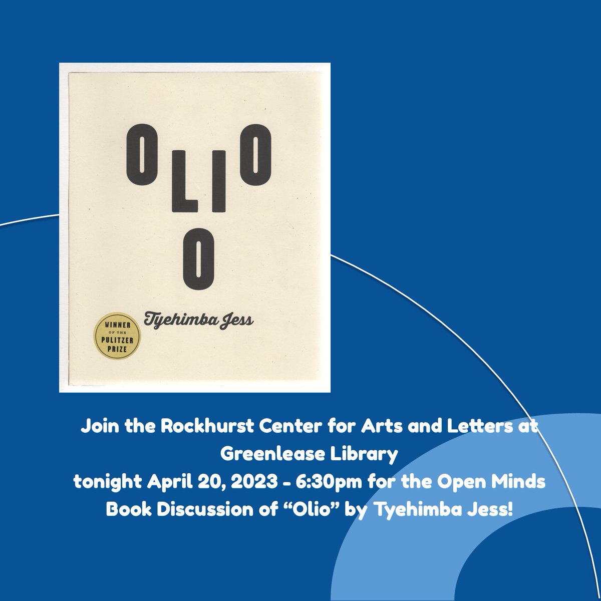 LibraryRU's tweet photo. Join the Rockhurst Center for Art and Letters tonight at 6:30 in Greenlease Library for the Open Minds Discussion of "Olio" by Tyehimba Jess!

#ruhawks #rugreenlease #nationalpoetrymonth2023 https://t.co/etr7gRbnVz