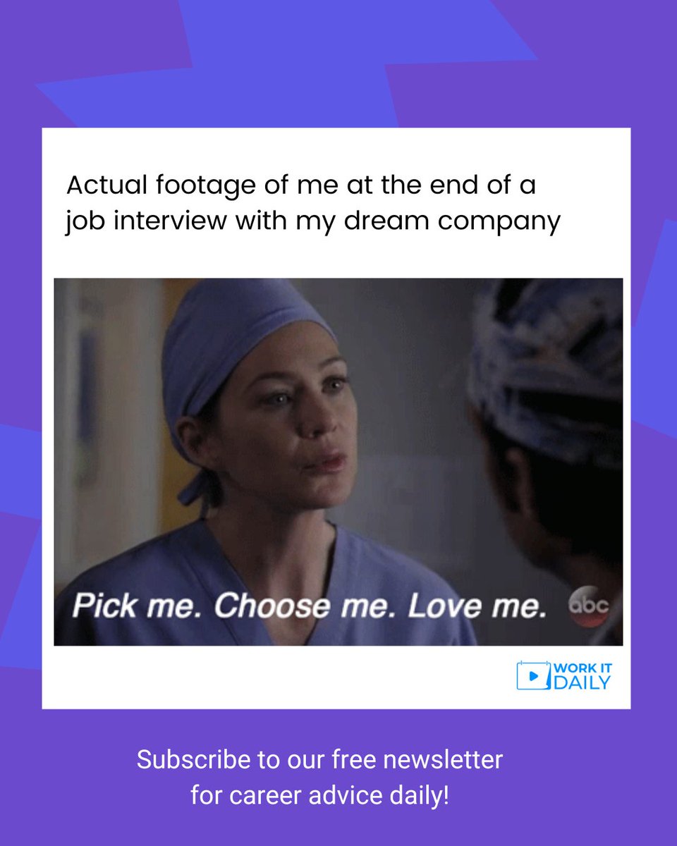 WorkItDaily's tweet image. While it is important to let the company know you are interested in them, you don't want to react quite like this

For more free career advice, subscribe to our daily newsletter!

#workmeme #interview #interviewmeme