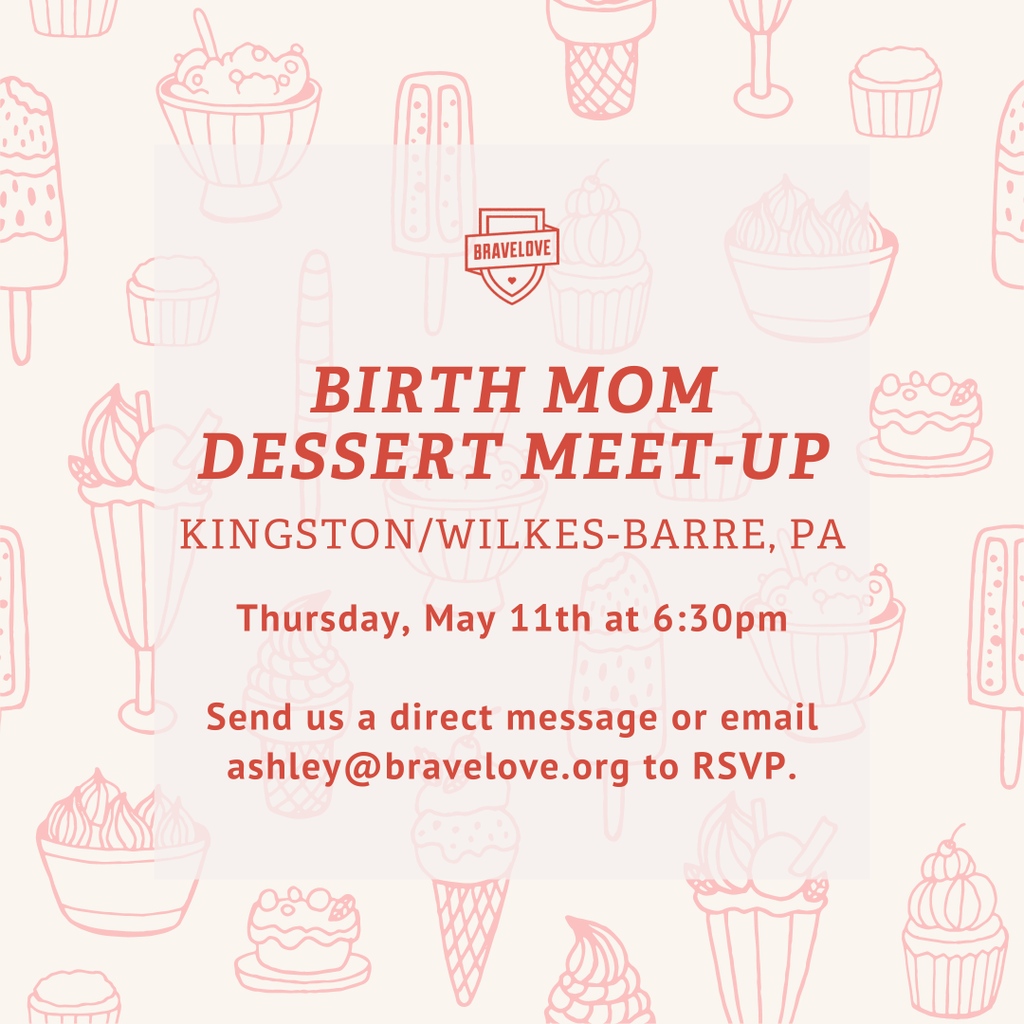 JoinBraveLove's tweet photo. If you are a birth mom in the Kingston/Wilkes-Barre, PA area, you are invited to a Birth Mom Dessert Meet-Up hosted by Lori Prashker-Thomas, on May 11th at 6:30pm. 🧁❤️  If you are interested in attending, please email ashley@bravelove.org for more info and RSVP! https://t.co/FKDFwPQkm9