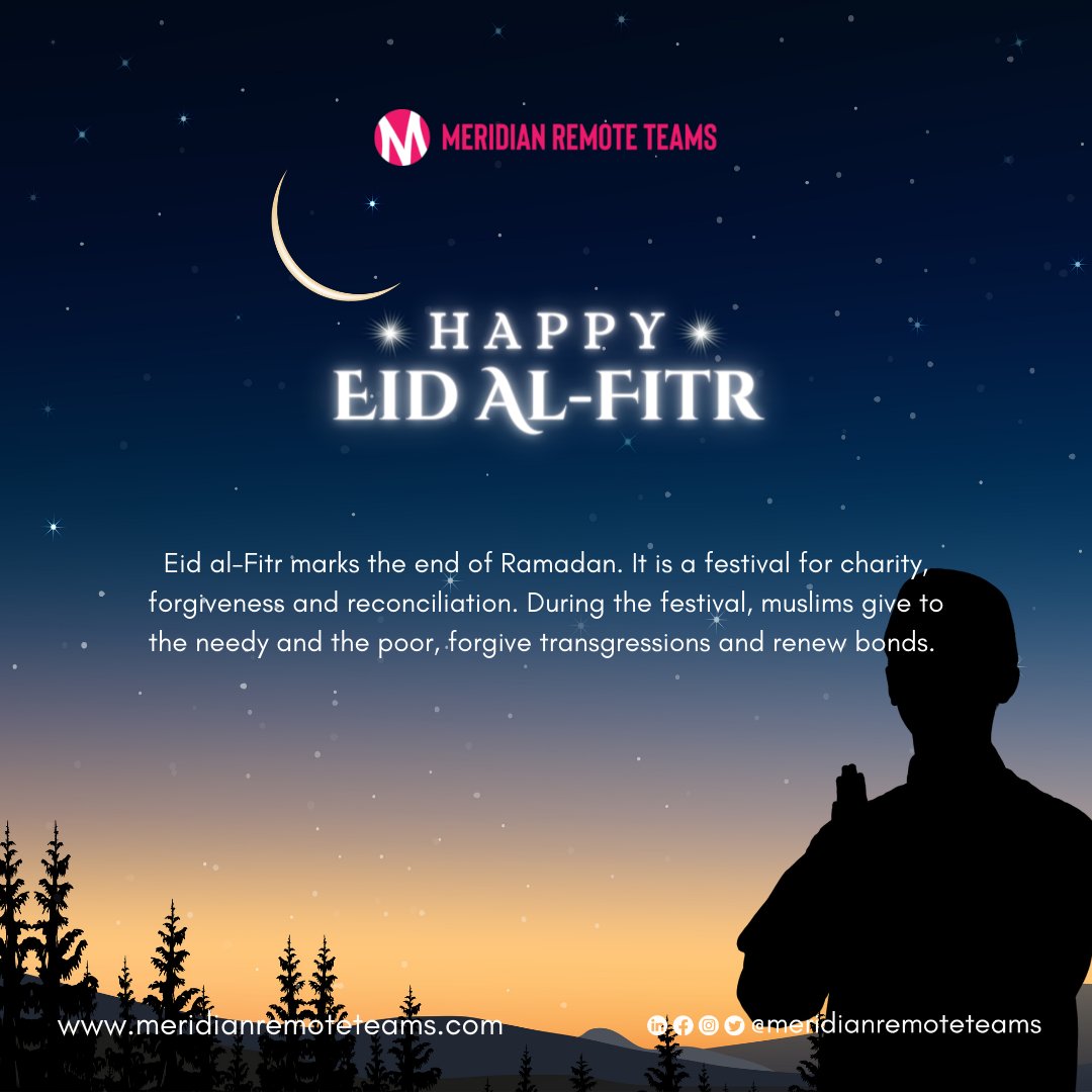 Meridian_Remote's tweet photo. MERIDIAN REMOTE TEAMS joins in this joyous occasion as we greet our brothers and sisters with a blessed Eid al-Fitr. https://t.co/D8pJ87iWlE