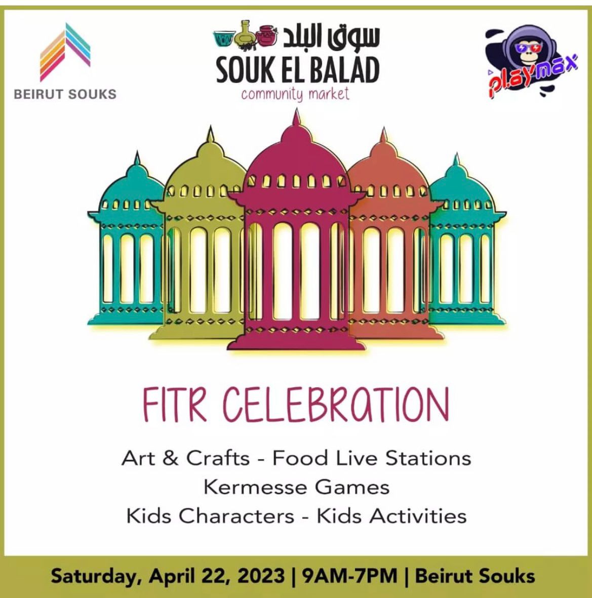 SoukElBalad's tweet photo. Get ready for the ultimate Fitr celebration! Join Souk El Balad and Playmax on April 22 for a day filled with delicious food, art &amp; crafts, Kermesse games, and more at Beirut Souks. Don't miss out on this unforgettable event! #FitrCelebration #BeirutSouks #EidUlFitr #SoukElBalad https://t.co/asxra6CXCk