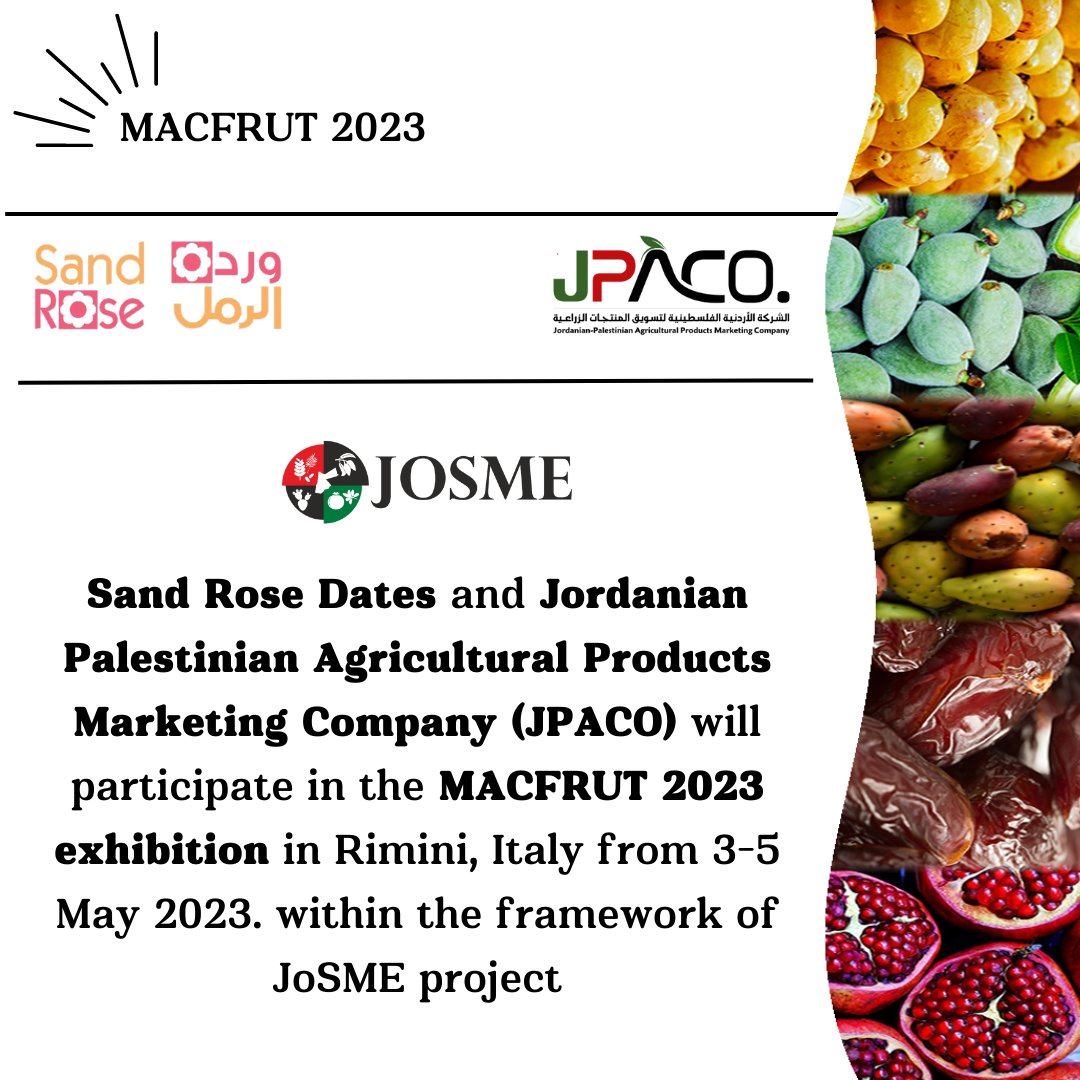 Josmeproject's tweet photo. The Sand Rose Dates and JPACO will participate in the #MACFRUT 2023 exhibition in Rimini, Italy. This participation is part of the #JoSME project, which aims to enhance the cooperation and interaction between the Jordanian and Italian markets.

@CIHEAMBari 
#Macfrut https://t.co/HzJrG6YrlB