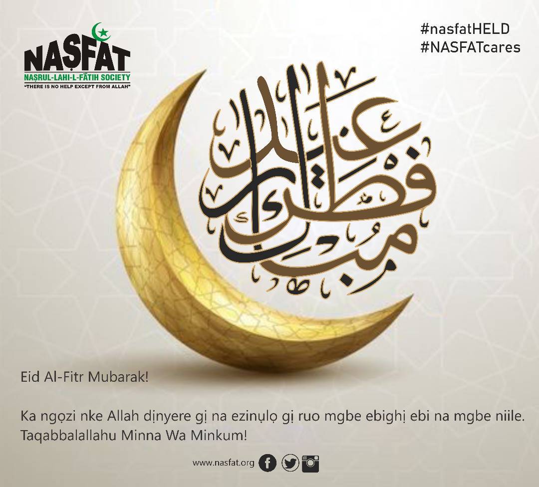 Eid Al-Fitr Mubarak! 

Ka ngọzi nke Allah dịnyere gị na ezinụlọ gị ruo mgbe ebighị ebi na mgbe niile. 

Taqabbalallahu Minna Wa Minkum!