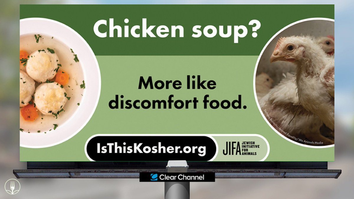 Thanks to our sister organization, Jewish Initiative for Animals (<a href="/JIFAnimals/">JIFA</a>), new billboards across Los Angeles are asking residents “is this #kosher?” The food in question: matzah ball soup that usually contains chickens, 99% of whom are #factoryfarmed. isthiskosher.org