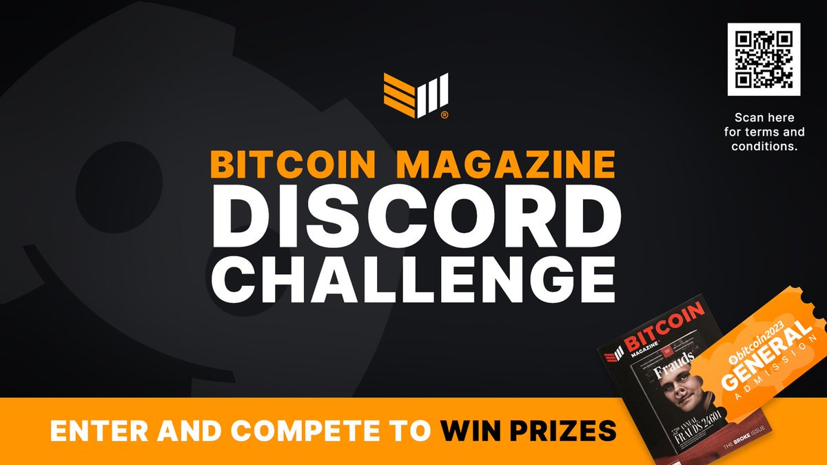 Announcing the Bitcoin Magazine Discord XP Challenge! ⚡️ Join our Discord  for a chance to win a #Bitcoin 2023 GA Pass, copy of the “Broke Issue” and  a special role in the @