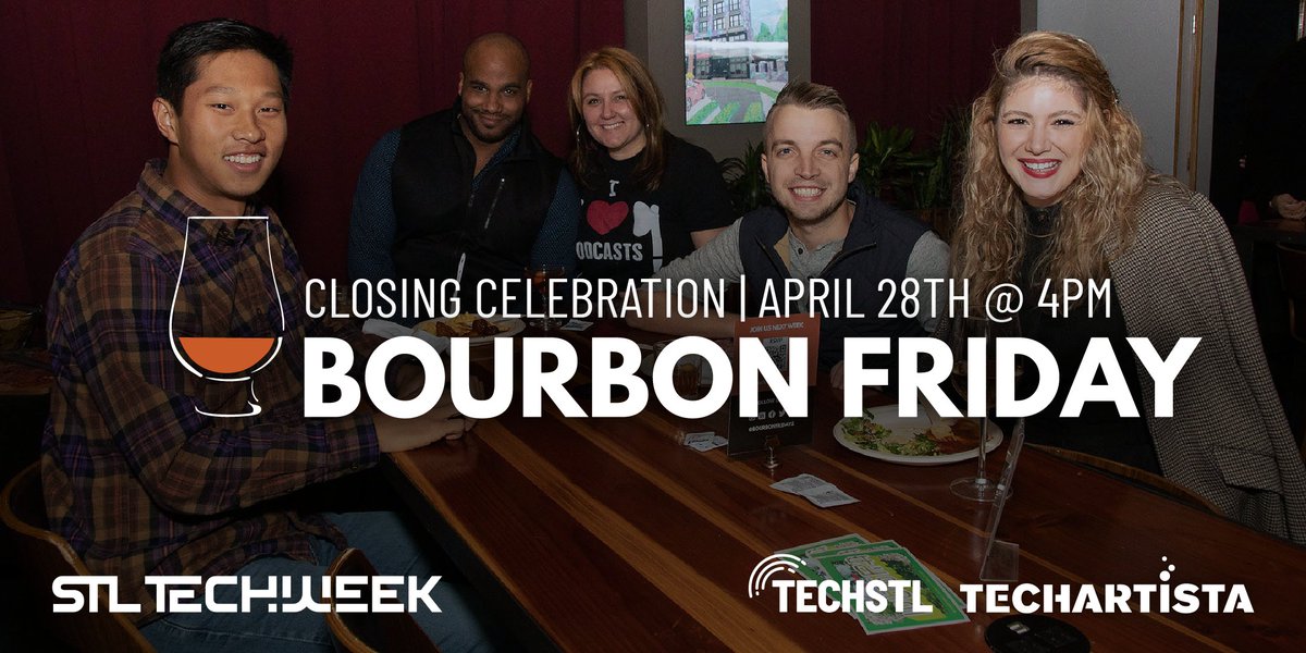 bourbonfridays's tweet image. Register now for the #STLTechweek Closing Celebration on Friday, April 28th at @TechArtista Downtown! More info at eventbrite.com/e/597286027587 #STLMade #Tech #StLouis @TechSTLmo