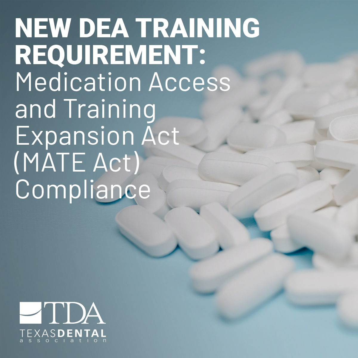 The MATE Act requires dentists who prescribe controlled substances to complete a one-time, 8-hour training on responsible prescribing practices on or after June 27, 2023. This applies to initial DEA registration and renewal. Click here for more details: tda.org/advocacy/regul…