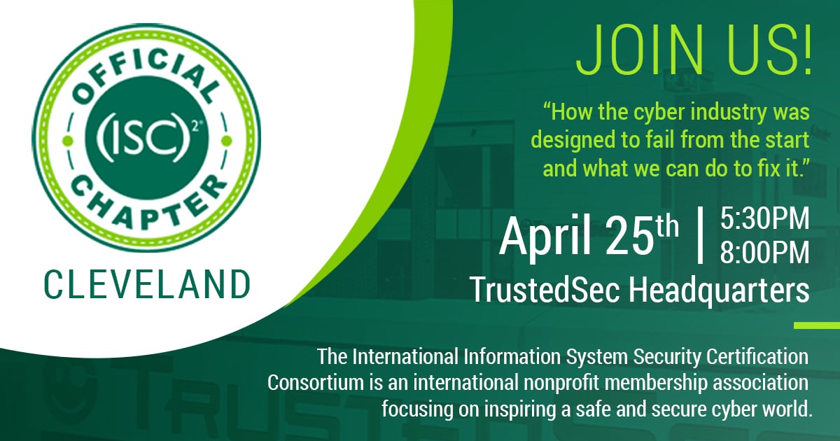 TrustedSec's tweet image. We are excited to host the next @ISC2 Cleveland Chapter meeting on April 25! Join us at our HQ to hear presentations from IR Practice Lead Tyler Hudak and special guest J.R. Cunningham. Registration and more info can be found here: hubs.ly/Q01M7JL70