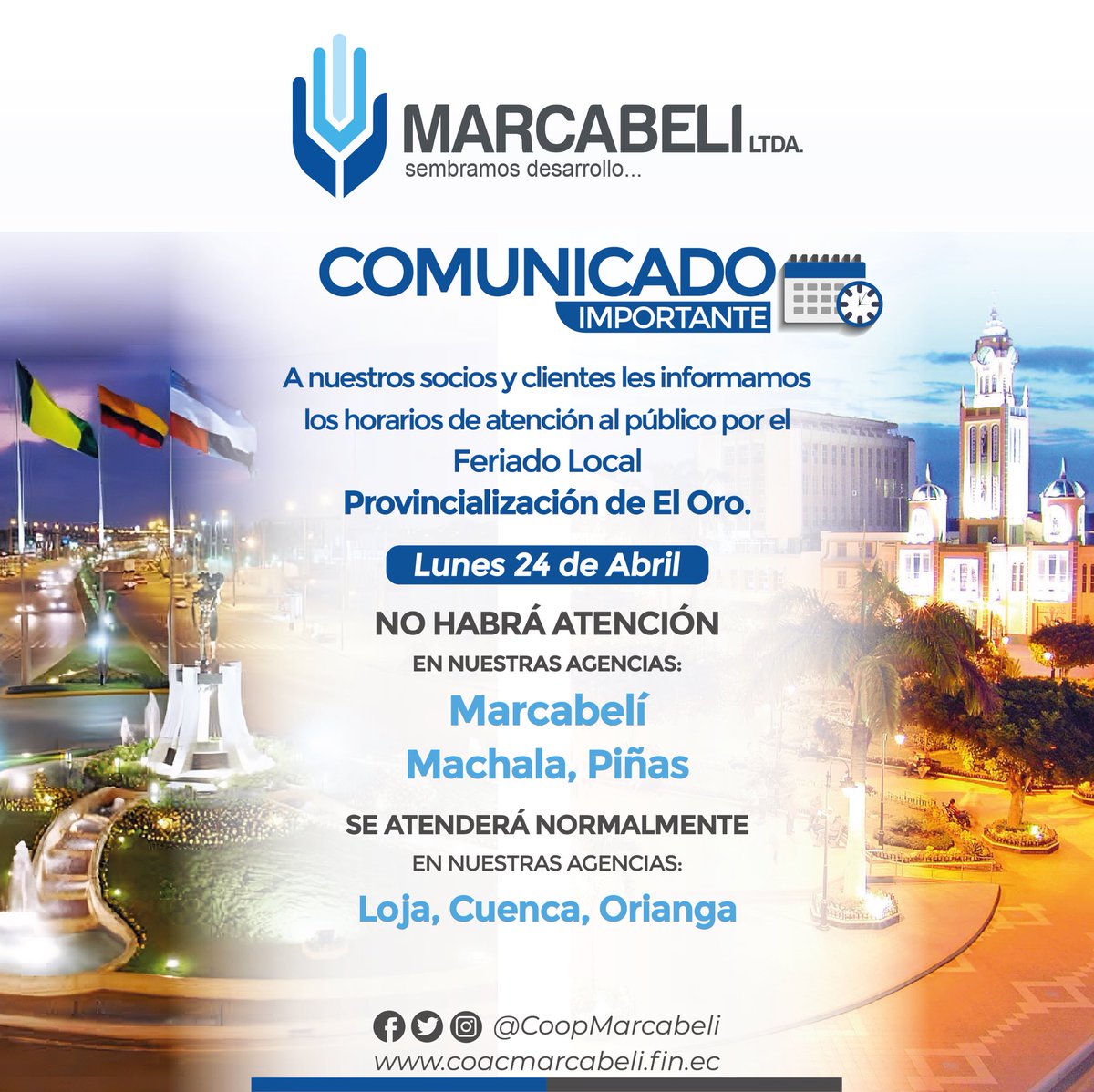 MarcabeliLtda's tweet photo. 📌Informamos a nuestros #Socios y #Clientes los horarios de atención por el #feriadolocal Provincialización de El Oro. 🤝💙🤍💙 https://t.co/PbFOwDAE2k
