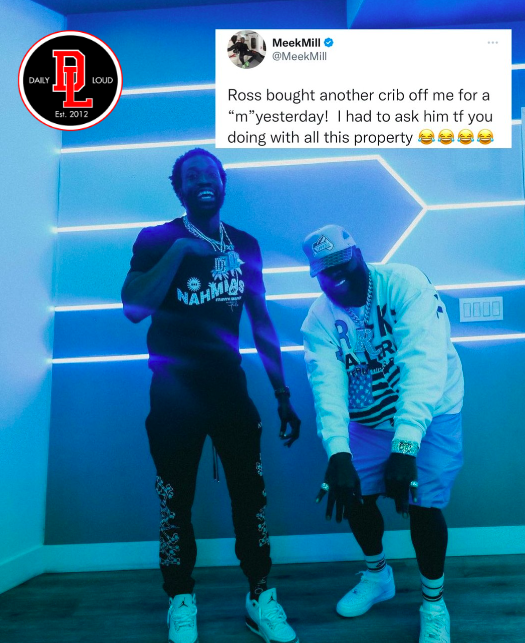 Meek Mill says Rick Ross bought another one of his properties for $1,000,000