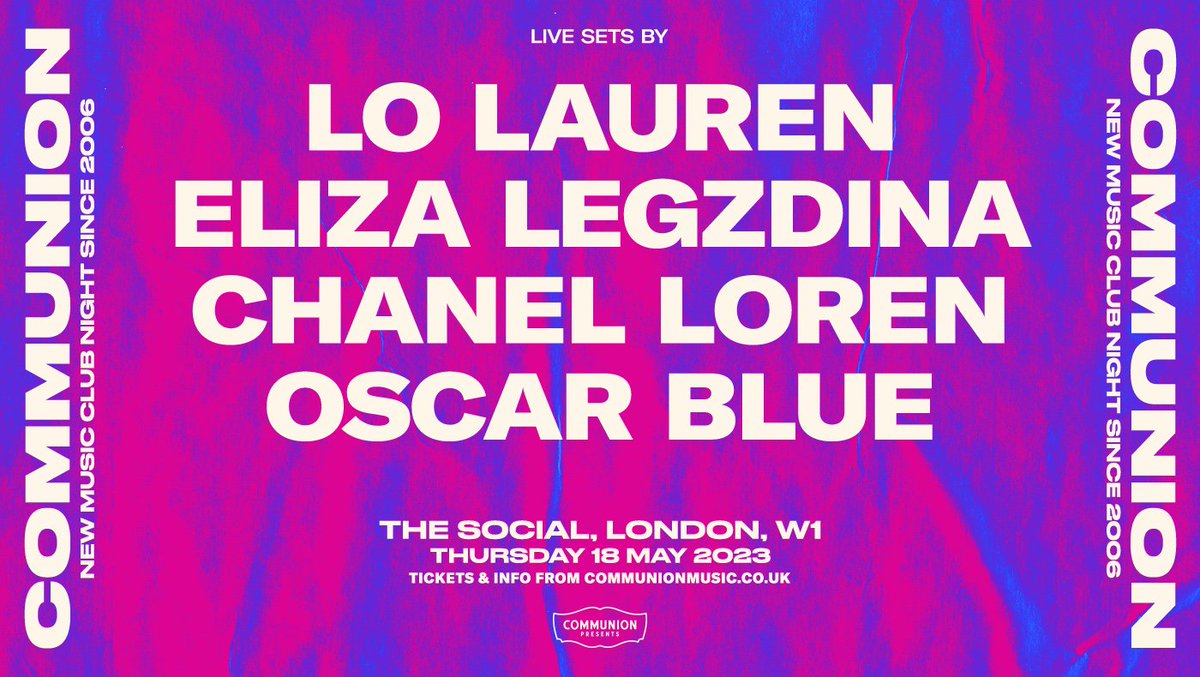 CommunionMusic's tweet photo. After a brilliant club night last night - May club night is up next and includes exciting names like @lolaurenmusic, @ElizaLegzdina, Chanel Loren and @OscarBlue_ .  

Tickets are on sale now - https://t.co/H1uAKBxfjX https://t.co/gNwl6FGRAz