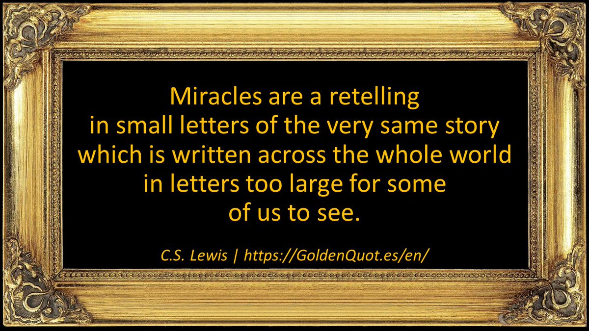 GoldenQuotesEN's tweet photo. #Miracles are a retelling in small letters of the very same #Story which is written across the whole world in letters too large for some of us to see.
 https://t.co/qcnFIkzfZ6 

 #GoldenQuotes #quotesoftheday #quotesdaily #quotestoliveby https://t.co/Jwzwx96xNy