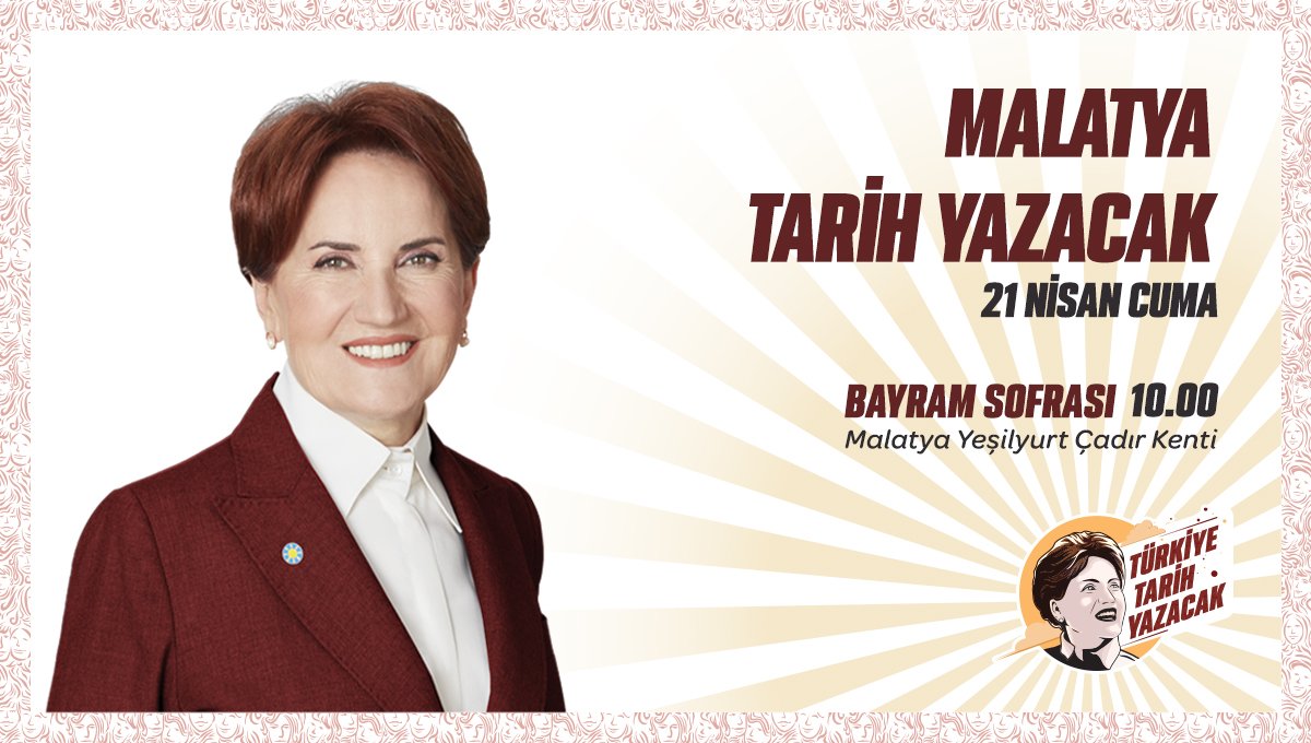 meral_aksener's tweet photo. 📍21 Nisan Cuma günü (yarın),
🕙10:00'da Malatya'da bayram soframızdayız.

Hiç kimsenin endişesi olmasın;
14 Mayıs'ta #TürkiyeTarihYazacak! https://t.co/xv2VEsOrmK