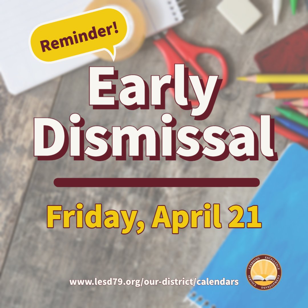 Tomorrow is an Early Dismissal day in LESD. All schools will release early! Visit lesd.org for the calendar. #WhyLESD