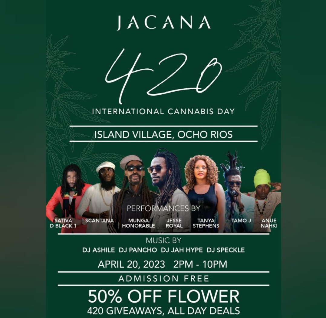 Celebrate 420 International Cannabis Day with @JacanaWellness
Ganja Education Talks; DisplayBooths; 
Island Village Shopping Centre, Ocho Rios. Thursday, April 20, 2023
2pm – 10pm
#Jacana #420day #Cannabis 
<a href="/jessroyal/">Jess.</a> <a href="/1MungaHonorable/">MUNGA HONORABLE HILLTOP RECORDS</a> @iamtanyastephens @tamojoffic <a href="/TaylorMade/">TM™</a>