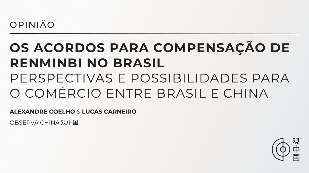 📰ARTIGO DE OPINIÃO

Um novo artigo de opinião intitulado "Os acordos para compensação de renminbi no Brasil" foi escrito para o nosso site pelo Especialista Não-Residente, <a href="/Alexand10281869/">Alexandre Coelho</a>, e pelo Analista de Finanças, Lucas Carneiro.

Artigo completo em observachina.org/articles/os-ac…